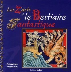 Bertrand.pt - Les Z'Arts Et Le Bestiaire Fantastique