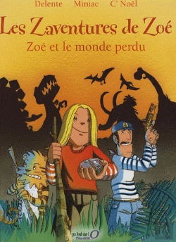 Bertrand.pt - Les Zaventures De Zoé T.2 ; Zoé Et Le Monde Perdu