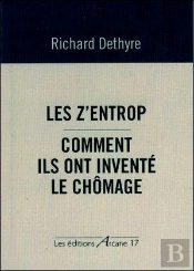 Les Z'Entrop ; Comment Ils Ont Inventé Le Chômage