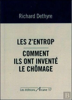 Bertrand.pt - Les Z'Entrop ; Comment Ils Ont Inventé Le Chômage
