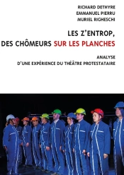 Les Z'Entrop, Des Chômeurs Sur Les Planches