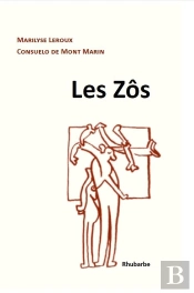 Les Zôs : Essai De Description Raisonnée Des Zôs, Leurs Zûs Et Zârts