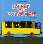 Les Zôzôs T.3 ; Johnny Part En Classe Verte