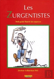 Les Zurgentistes ; Petit Guide Illustré Des Urgences