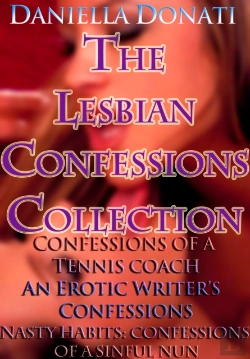 Bertrand.pt - Lesbian Confessions Collection: Confessions Of A Tennis Coach - Parts 1-3, An Erotica Writer'S Confessions - Parts 1-3, Nasty Habits: Confessions Of A Sinful Nun - Parts 1-3