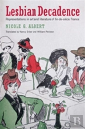 Lesbian Decadence Â€“ Representations In Art And Literature Of Finâ€“Deâ€“Siecle France