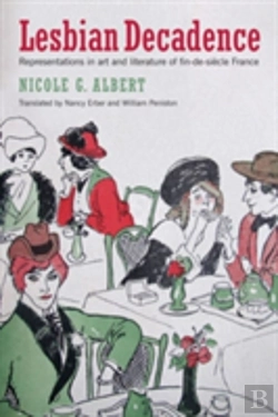 Bertrand.pt - Lesbian Decadence Â€“ Representations In Art And Literature Of Finâ€“Deâ€“Siecle France
