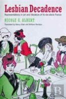 Lesbian Decadence Â€“ Representations In Art And Literature Of Finâ€“Deâ€“Siecle France