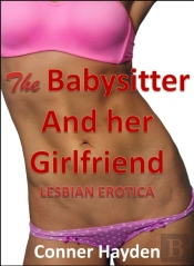 Lesbian Erotica - The Babysitter And Her Girlfriend