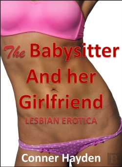 Bertrand.pt - Lesbian Erotica - The Babysitter And Her Girlfriend