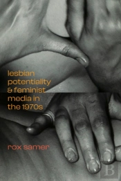 Lesbian Potentiality And Feminist Media In The 1970s
