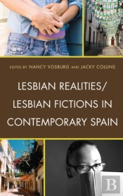 Lesbian Realities/Lesbian Fictions In Contemporary Spain