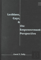 Lesbians, Gays, And The Empowerment Perspective