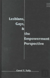 Lesbians, Gays, And The Empowerment Perspective