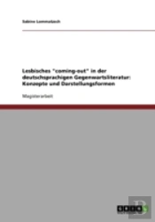 Lesbisches 'Coming-Out' In Der Deutschsprachigen Gegenwartsliteratur