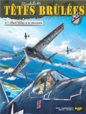 L'Escadrille Des Têtes Brûlées Tome 2 ; Black Sheep À La Rescousse