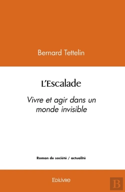 Bertrand.pt - L'Escalade : Vivre Et Agir Dans Un Monde Invisible