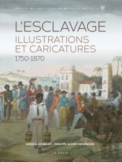 L'Esclavage - Illustrations Et Caricatures (1750-1870)