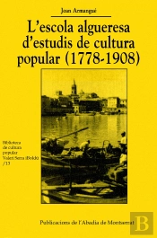 L'Escola Algueresa D'Estudis De Cultura Popular (1778-1908)