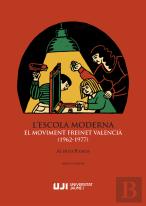 L'Escola Moderna El Moviment Freinet Valencia 1962-1977