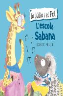 L'Escola Sabana (La Júlia I El Pol. Àlbum Il·Lustrat)