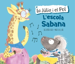 Bertrand.pt - L'Escola Sabana (La Júlia I El Pol. Àlbum Il·Lustrat)