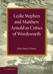 Leslie Stephen And Matthew Arnold As Critics Of Wordsworth