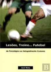 Lesões, Treino... Futebol