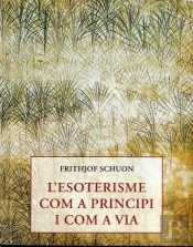 L'Esoterisme Com A Principi I Com A Via