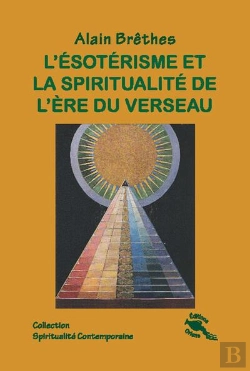 Bertrand.pt - L'Ésoterisme Et La Spiritualité De L'Ère Du Verseau