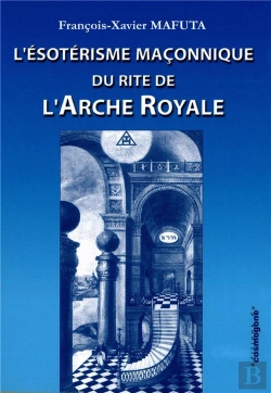 Bertrand.pt - L'Ésotérisme Maçonnique Du Rite De L'Arche Royale