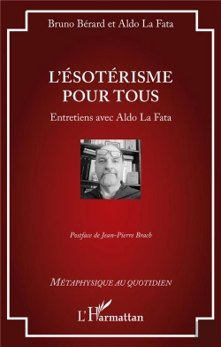 Bertrand.pt - L'Ésotérisme Pour Tous : Entretiens Avec Aldo La Fata