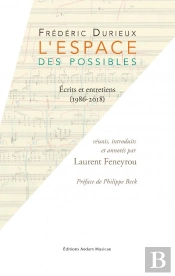 L'Espace Des Possibles : Écrits Et Entretiens (1986-2018)