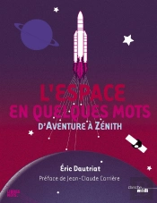 L'Espace En Quelques Mots ; D'Aventure À Zénith