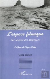 L'Espace Filmique ; Sur La Piste Des Diligences