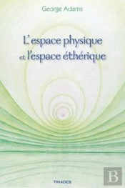 L'Espace Physique Et L'Espace Etherique