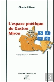 L'Espace Poetique De Gaston Miron