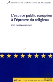 L'Espace Public Européen À L'Épreuve Des Religieux