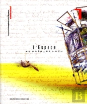 L'Espace, Si Près, Si Loin ; Musée Imaginaire De L'Espace