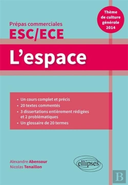 Bertrand.pt - L'Espace ; Thème De Culture Générale ; Prépas Commerciales Esc/Ece (Édition 2013/2014)
