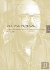 L'Espace Vertical : Colonnes Et Obelisques Dans La Sculpture Du Vingtième Siècle À Nos Jours