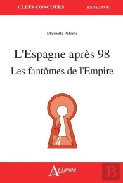 L'Espagne Après 98, Les Fantômes De L'Empire