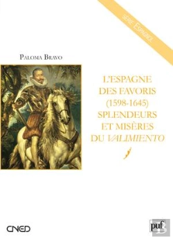 Bertrand.pt - L'Espagne Des Favoris (1598-1645) ; Splendeurs Et Misères Du Valimiento