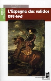 L'Espagne Des Validos (1598-1645)