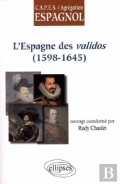 L'Espagne Des Validos (1598-1645)