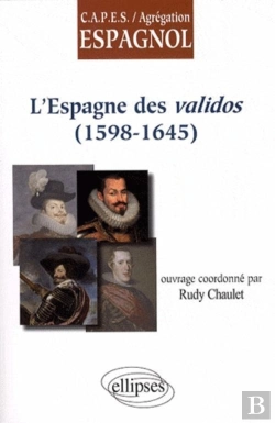 Bertrand.pt - L'Espagne Des Validos (1598-1645)