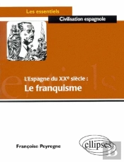 L'Espagne Du 20e Siècle : Le Franquisme