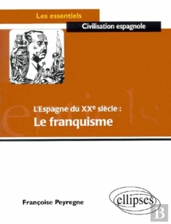 Bertrand.pt - L'Espagne Du 20e Siècle : Le Franquisme
