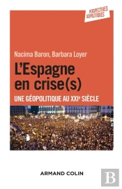 L'Espagne En Crise(S) ; Une Géopolitique Au Xxie Siècle