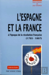 L'Espagne Et La France À L'Époque De La Révolution Française (1793-1807)